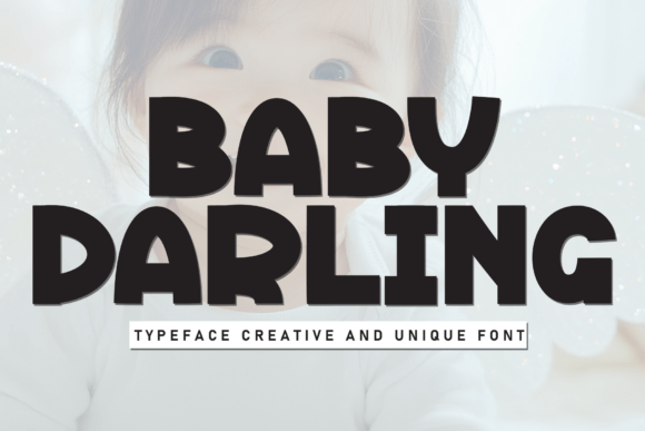 Baby Darling: A Warm Display Font for Creative Makers