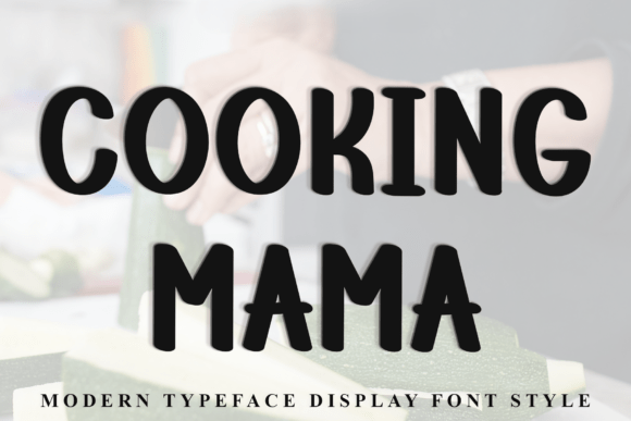 Cooking Mama: A Soft Display Font for Editorial Elegance