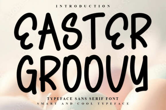 Easter Groovy: A Festive Font for Holiday Branding