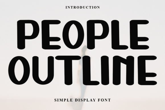 People Outline: A Display Font for Thoughtful Typography
